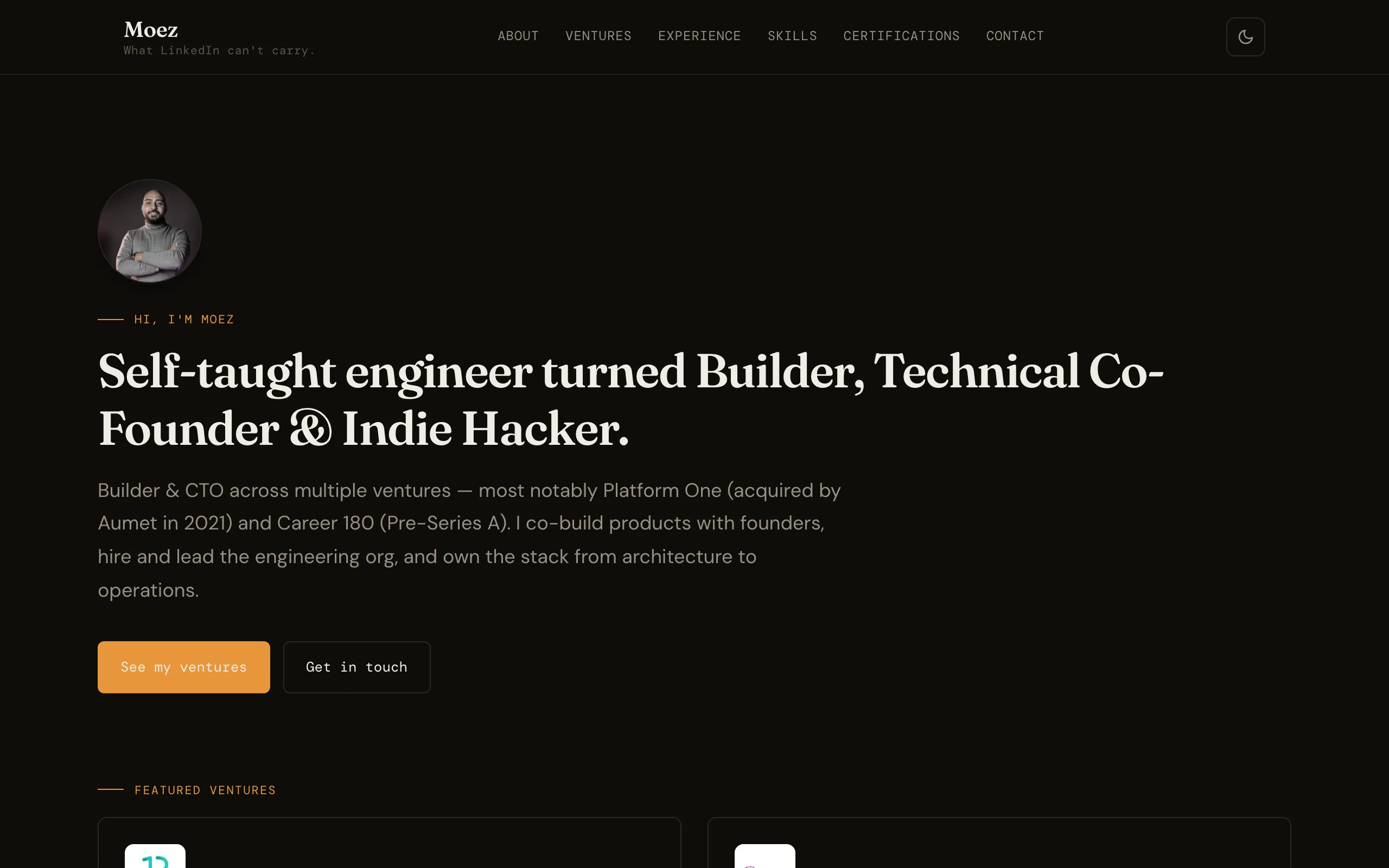 Screenshot of Moez — Self-taught engineer turned Builder, Technical Co-Founder &amp; Indie Hacker.